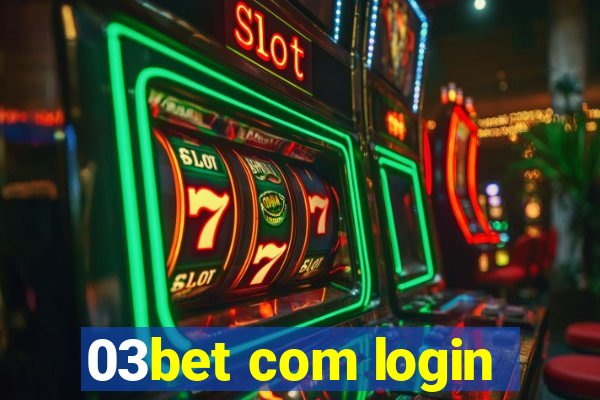 03bet com login